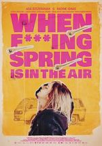 Watch When Fucking Spring is in the Air Myflixer