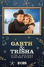 Watch Garth & Trisha Live! A Holiday Concert Event Myflixer