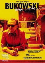 Watch Bukowski: Born into This Myflixer