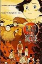 Watch Rail of the Star  A True Story of Children Myflixer