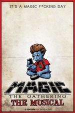 Watch Magic: The Gathering - The Musical Myflixer