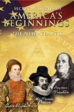 Watch Secret Mysteries of America's Beginnings Volume 1: The New Atlantis Myflixer