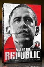 Watch Fall Of The Republic: The Presidency Of Barack H Obama Myflixer