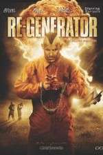 Watch Re-Generator Myflixer