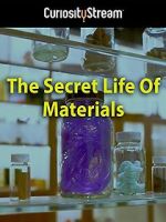Watch The Secret Life of Materials Myflixer