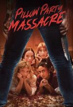 Watch Pillow Party Massacre Myflixer