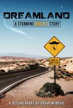 Watch Dreamland: A Storming Area 51 Story Myflixer
