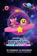 Watch Pinkfong and Baby Shark's Space Adventure Myflixer