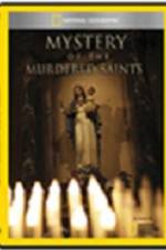 Watch National Geographic Explorer Mystery of the Murdered Saints Myflixer