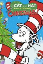 Watch The Cat in the Hat Knows a Lot About Christmas! Myflixer