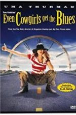 Watch Even Cowgirls Get the Blues Myflixer