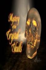 Watch Mystery of the Crystal Skulls Myflixer