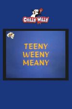 Watch Teeny Weeny Meany Myflixer