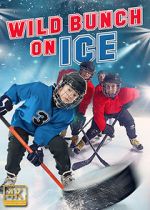 Watch Wild Bunch on Ice Myflixer
