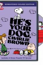 Watch He's Your Dog, Charlie Brown Myflixer