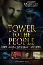 Watch Tower to the People: Tesla's Dream at Wardenclyffe Continues Myflixer