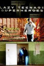 Watch Lazy Teenage Superheroes Myflixer