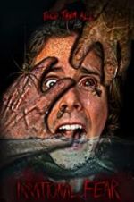 Watch Irrational Fear Myflixer