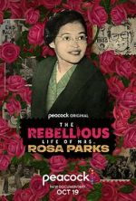 Watch The Rebellious Life of Mrs. Rosa Parks Myflixer