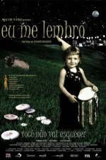 Watch Eu Me Lembro Myflixer