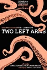 Watch H.P. Lovecraft: Two Left Arms Myflixer