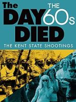 Watch The Day the \'60s Died Myflixer