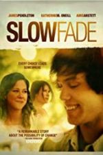 Watch Slow Fade Myflixer