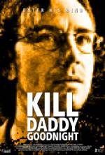 Watch Kill Daddy Good Night Myflixer