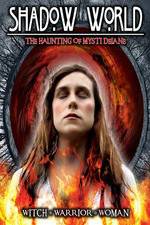 Watch Shadow World: The Haunting of Mysti Delane Myflixer