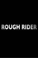 Watch Rough Rider Myflixer