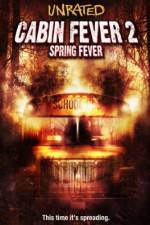Watch Cabin Fever 2 Spring Fever Myflixer