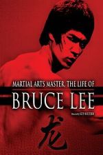 Watch The Life of Bruce Lee Myflixer