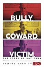 Watch Bully. Coward. Victim. The Story of Roy Cohn Myflixer