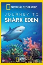 Watch National Geographic Journey to Shark Eden Myflixer