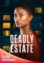 Watch Deadly Estate Myflixer