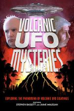 Watch Volcanic UFO Mysteries Myflixer