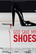 Watch God Save My Shoes Myflixer