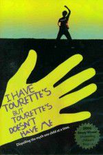Watch I Have Tourettes But Tourettes Doesnt Have Me Myflixer