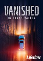 Watch Vanished in Death Valley Myflixer