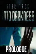Watch Star Trek Into Darkness Prologue Myflixer