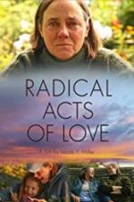 Watch Radical Acts of Love Myflixer