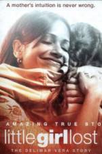 Watch Little Girl Lost The Delimar Vera Story Myflixer