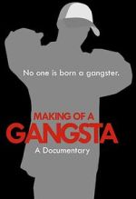 Watch Making of a Gangsta Myflixer
