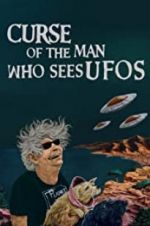 Watch Curse of the Man Who Sees UFOs Myflixer