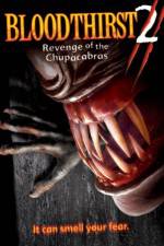 Watch Bloodthirst 2 Revenge of the Chupacabras Myflixer