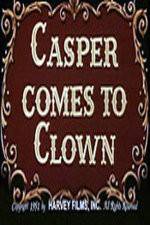 Watch Casper Comes to Clown Myflixer
