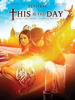 Watch This Is the Day Myflixer