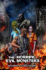 Watch The Horrific Evil Monsters Myflixer