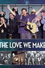 Watch The Love We Make Myflixer
