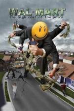 Watch Wal-Mart: The High Cost of Low Price Myflixer